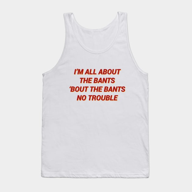 I'm All About The Bants All About The Bass Parody Tank Top by TeeTime